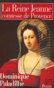 La Reine Jeanne, Comtesse De Provence