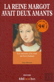 La Reine Margot Avait Deux Amants