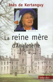 La Reine Mere D'Angleterre