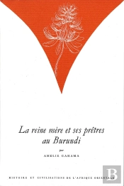 La Reine Mère Et Ses Prêtres Au Burundi