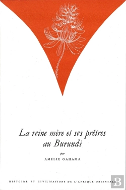 Bertrand.pt - La Reine Mère Et Ses Prêtres Au Burundi