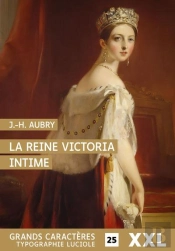 La Reine Victoria Intime