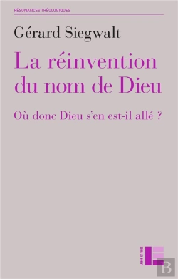 Bertrand.pt - La Réinvention Du Nom De Dieu ; Où Donc Dieu S'En Est-Il Allé ?