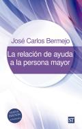 La Relación De Ayuda A La Persona Mayor