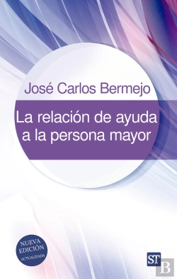 Bertrand.pt - La Relación De Ayuda A La Persona Mayor