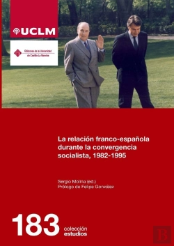 Bertrand.pt - La Relacion Franco-Española Durante La Convergencia Socialista, 1982-1995