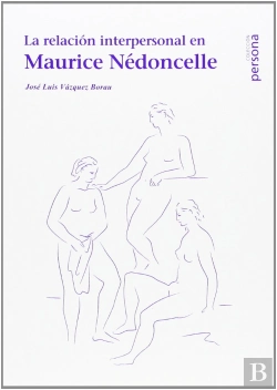 Bertrand.pt - La Relación Interpersonal En Maurice Nédoncelle