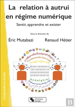 Bertrand.pt - La Relation À Autrui En Régime Numérique : Sentir, Apprendre Et Exister