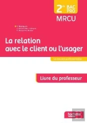 La Relation Avec Le Client Ou L'Usager 2de Bac Pro - Livre Du Professeur - Ed. 2015