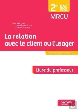 Bertrand.pt - La Relation Avec Le Client Ou L'Usager 2de Bac Pro - Livre Du Professeur - Ed. 2015