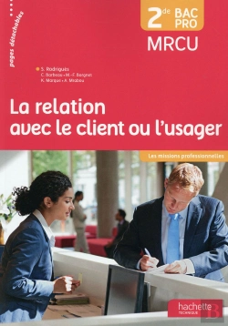Bertrand.pt - La Relation Avec Le Client Ou L'Usager 2de Bac Pro - Livre Eleve - Ed. 2015