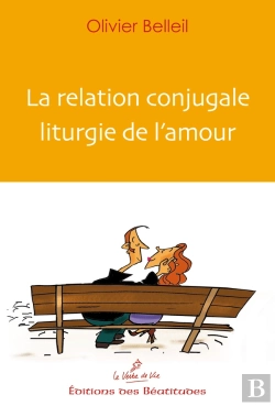 Bertrand.pt - La Relation Conjugale Liturgie De L'Amour
