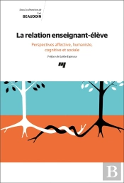 La Relation Enseignant-Élève : Perspectives Affective, Humaniste, Cognitive Et Sociale