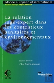 La Relation Juge-Expert Dans Les Contentieux Sanitaires Et Environnementaux