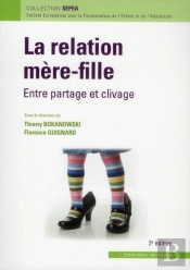La Relation Mere-Fille ; Entre Partage Et Clivage (2e Édition)
