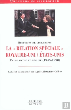 Bertrand.pt - La Relation Speciale Royaume-Uni Et Les Etats-Unis ; De 1945 A 1990