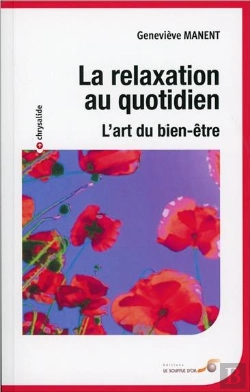 Bertrand.pt - La Relaxation Au Quotidien ; L'Art Du Bien-Être