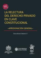 La Relectura Del Derecho Privado En Clave Constitucional
