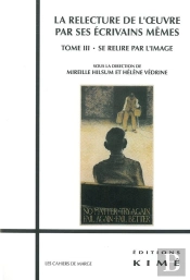 La Relecture De L'Oeuvre Par Ses Écrivains Même Tome 3