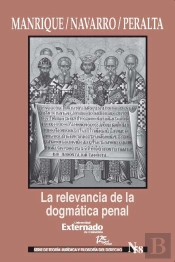 La Relevancia De La Dogmática Penal