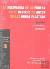 La Relevancia De La Prueba En El Derecho De Autor De Las Obras Plásticas