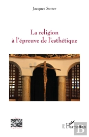La Religion À L'Épreuve De L'Esthétique
