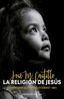 La Religión De Jesús. Comentario Al Evangelio Diario - 2021