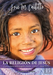 La Religión De Jesús. Comentario Al Evangelio Diario · Ciclo C (2018-2019)