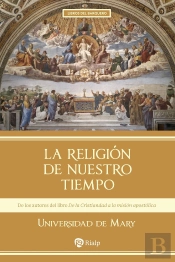 La Religion De Nuestro Tiempo