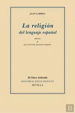 Bertrand.pt - La Religión Del Lenguaje Español