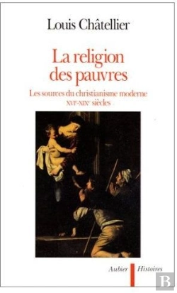 Bertrand.pt - La Religion Des Pauvres - Les Sources Du Christianisme Moderne Xvie-Xixe Siecles
