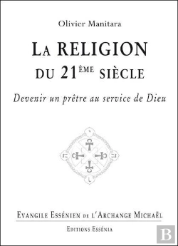 Bertrand.pt - La Religion Du 21eme Siecle - Devenir Un Pretre Au Service De Dieu