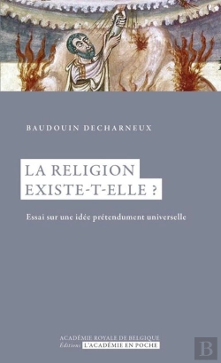 Bertrand.pt - La Religion Existe-T-Elle ? Essai Sur Une Idée Prétendument Universelle