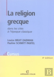 La Religion Grecque Dans Les Cités À L'Époque Classique (4e Édition)