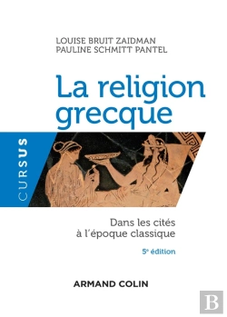 Bertrand.pt - La Religion Grecque ; Dans Les Cités À L'Époque Classique (5e Édition)