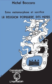 La Religion Populaire Des Mayas : Entre Métamorphose Et Sacrifice