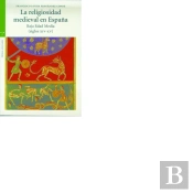 La Religiosidad Medieval En España