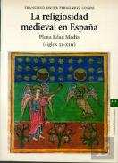 La Religiosidad Medieval En España. Plena Edad Media (Siglos Xi-Xiii)
