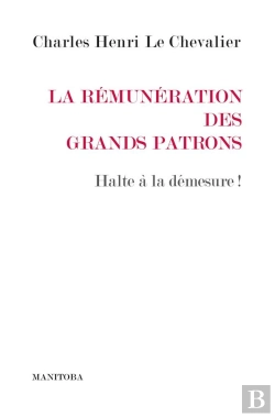Bertrand.pt - La Rémunération Des Grands Patrons : Halte À La Demesure !