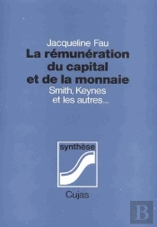 La Rémunération Du Capital Et De La Monnaie ; Smith, Keynes Et Les Autres