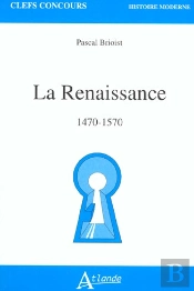 La Renaissance - 1470-1570
