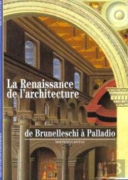 La Renaissance De L'Architecture : De Brunelleschi À Palladio