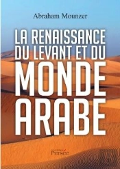 La Renaissance Du Levant Et Du Monde Arabe