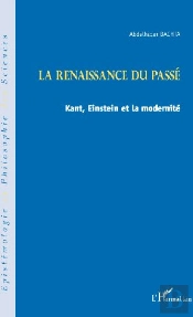 La Renaissance Du Passé ; Kant, Einstein Et La Modernité