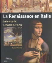 La Renaissance En Italie ; Le Temps De Leonard De Vinci