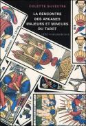 La Rencontre Des Arcanes Majeurs Et Mineurs Du Tarot