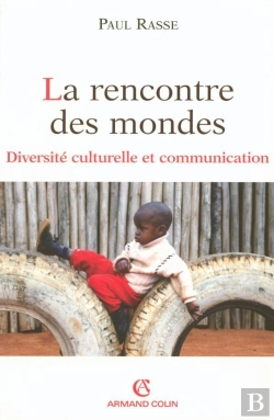 Bertrand.pt - La Rencontre Des Mondes ; Diversité Culturelle Et Communication