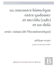 La Rencontre Historique Entre Gadamer Et Derrida (1981) Et Au-Delà