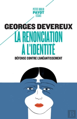 Bertrand.pt - La Renonciation À L'Identité ; Défense Contre L'Anéantissement