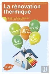 La Rénovation Thermique ; Réduire Sa Facture D'Énergie En Rénovant Sa Maison